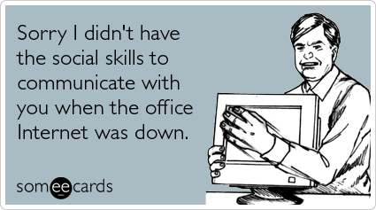 office-internet-down-workplace-ecards-someecards