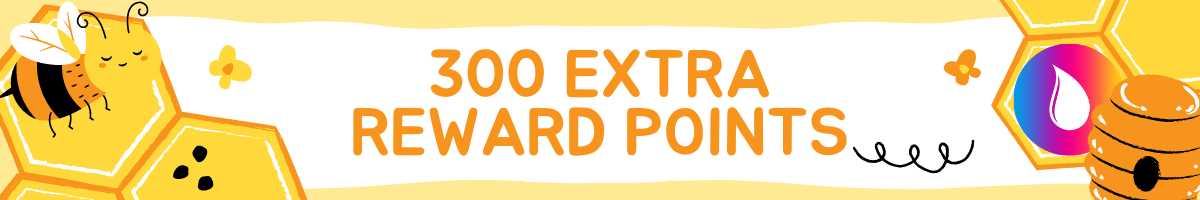 300 Extra Reward Points